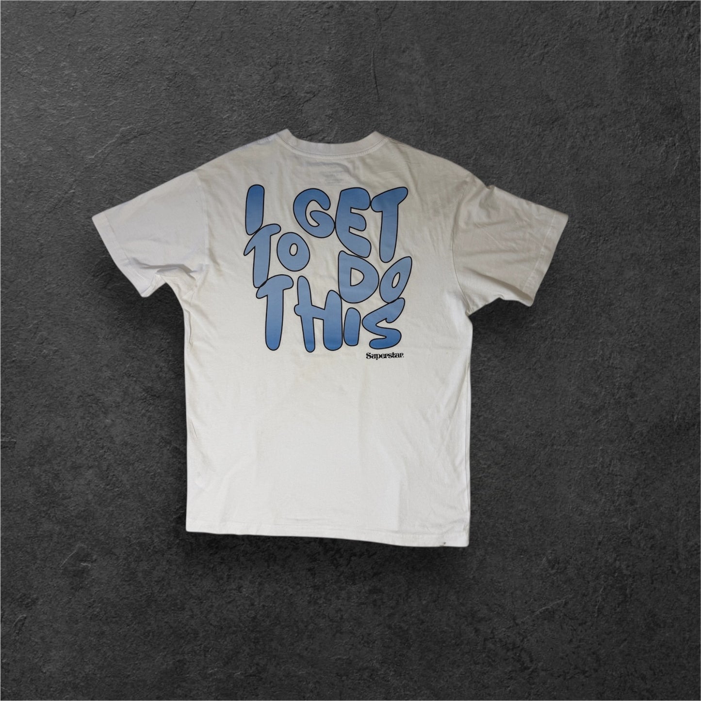 'I get to do this' White/Blue