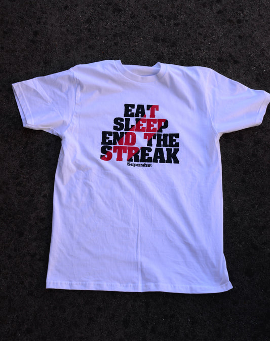 Eat Sleep End The Streak Tee