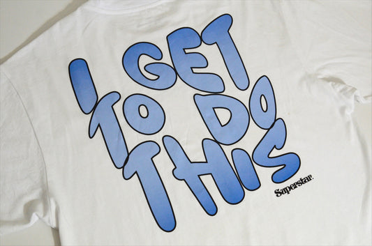 'I get to do this' White/Blue